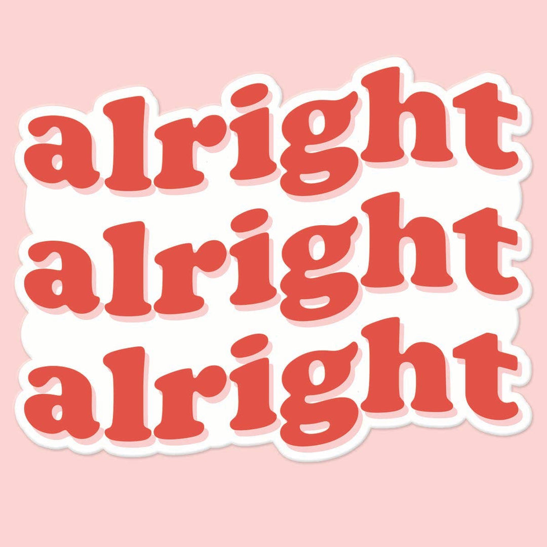 "Alright Alright Alright" Sticker