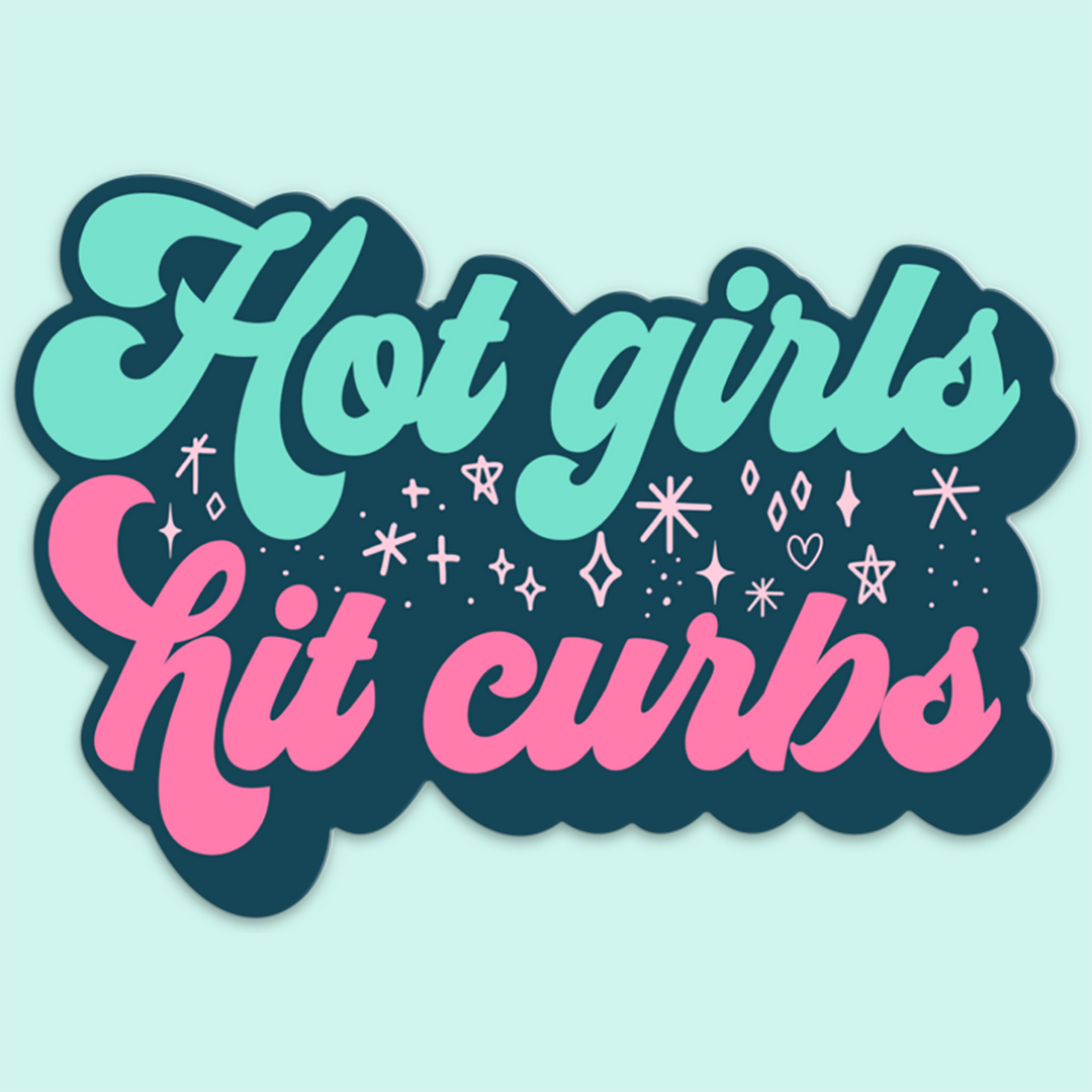 "Hot Girls Hit Curbs" Car Sticker