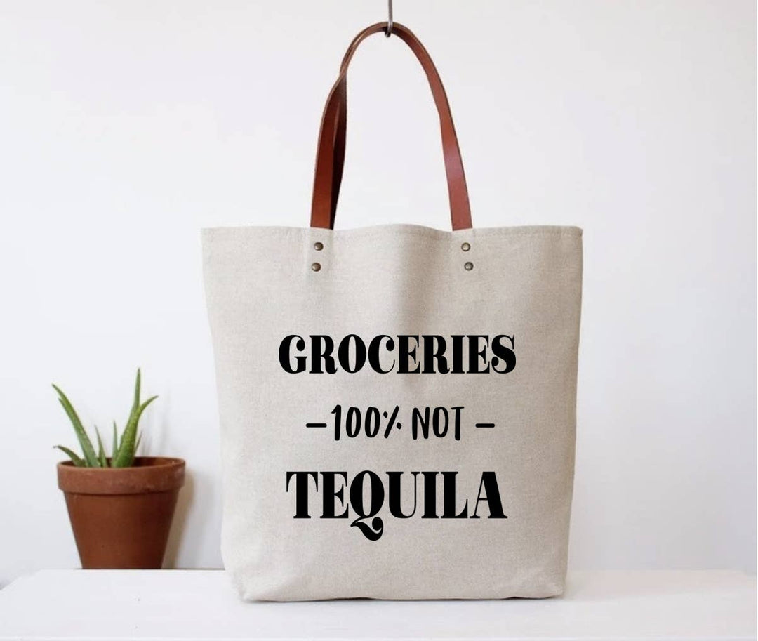 "Groceries, Not Tequila" Tote Bag