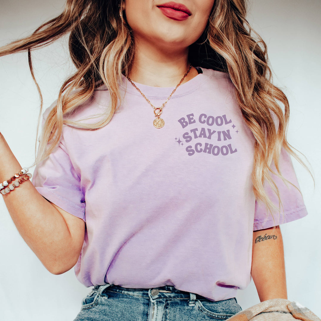 "Be Cool Stay in School" Teacher T-Shirt
