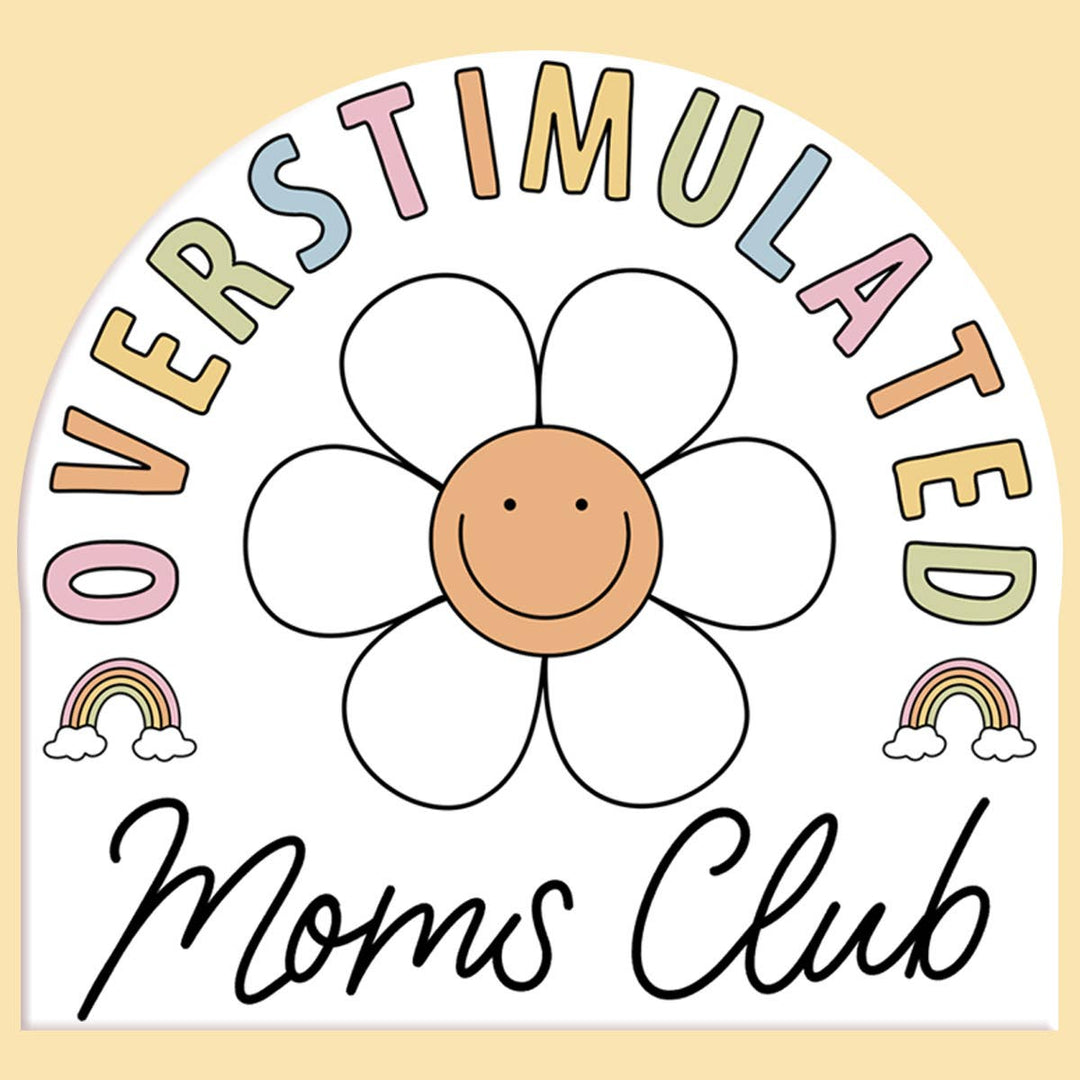 "Overstimulated Mom's Club" Sticker