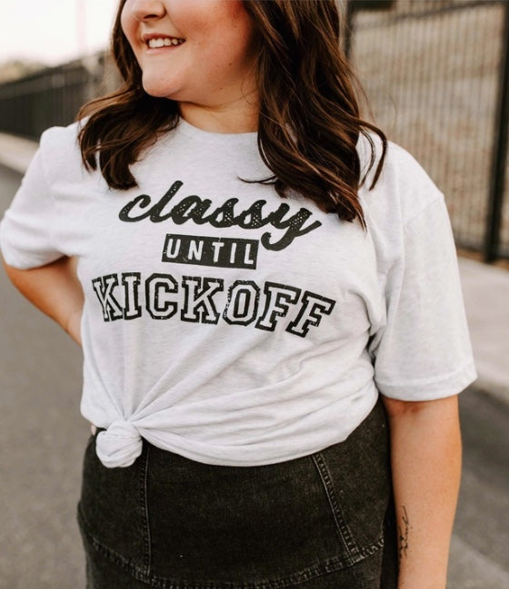 "Classy Until Kickoff" T-Shirt