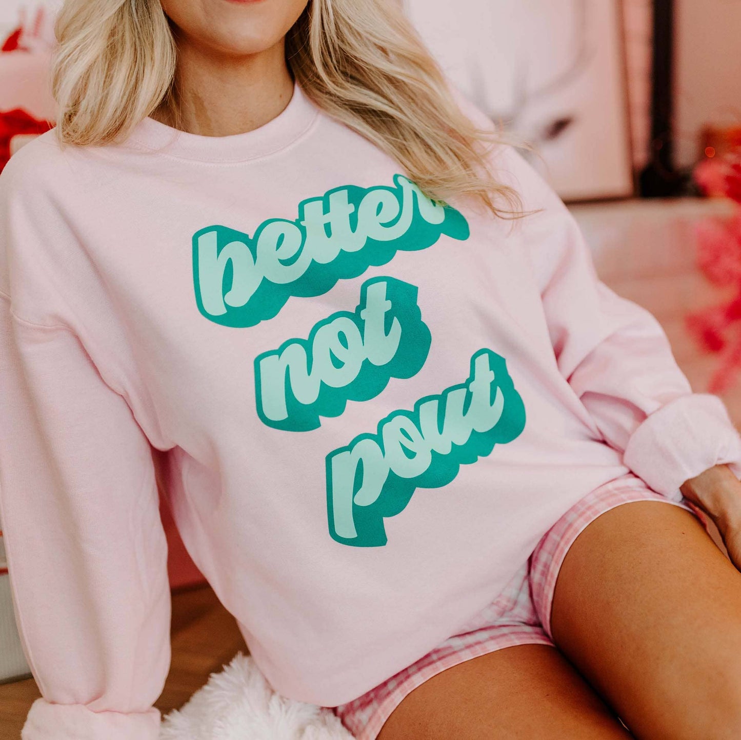Better Not Pout Christmas Pink Sweatshirt