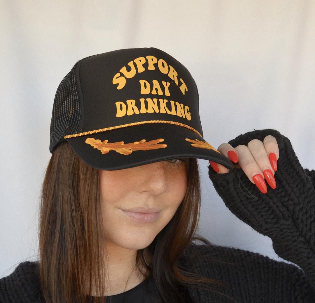 "Support Day Drinking" Trucker Hat- Captain Hat