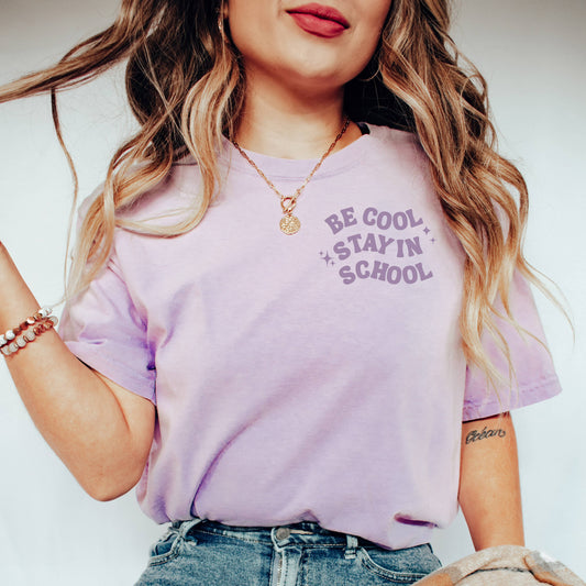 Be Cool Stay in School Teacher Shirt