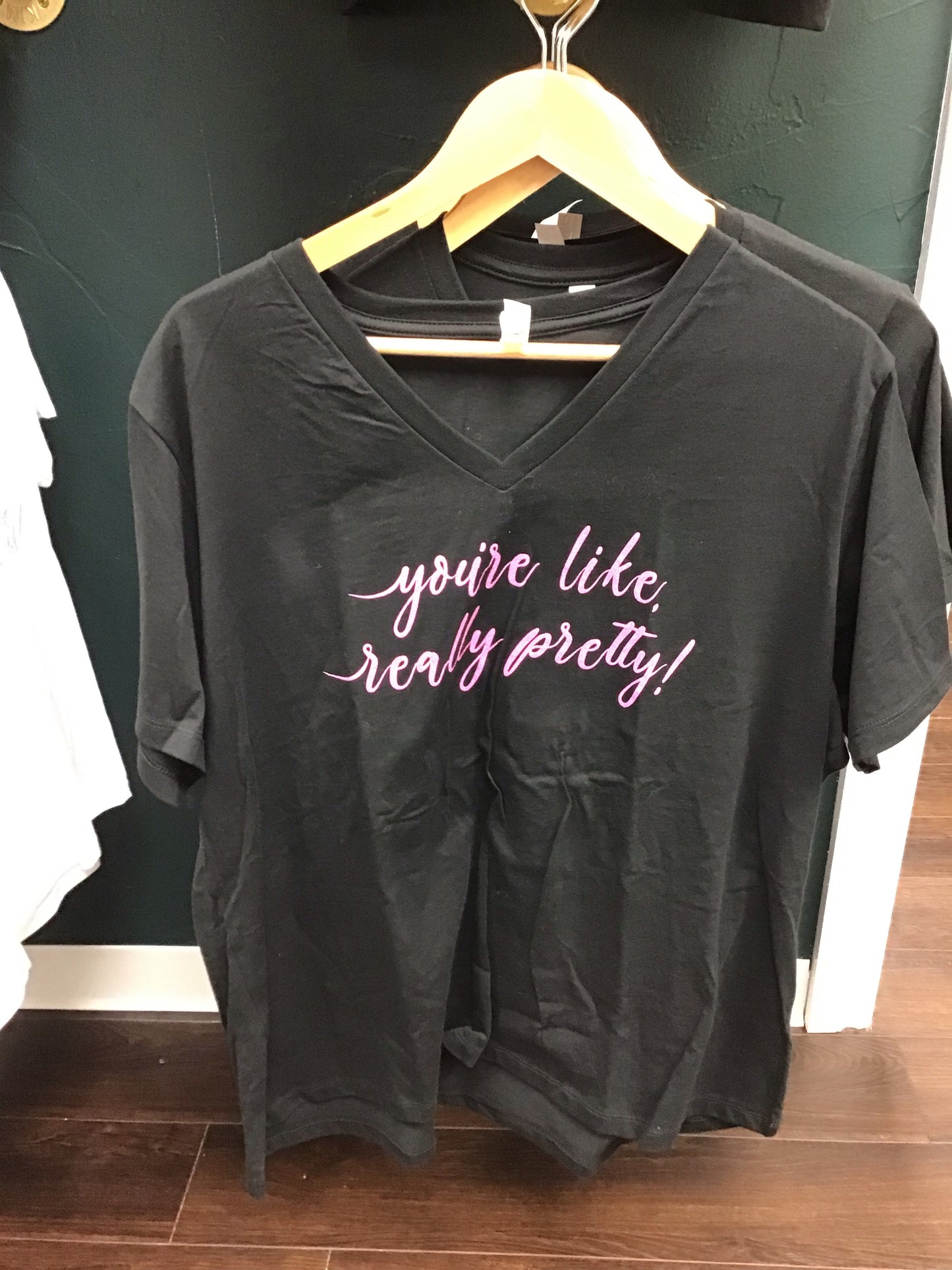 You’re like really pretty T-shirt (Black)