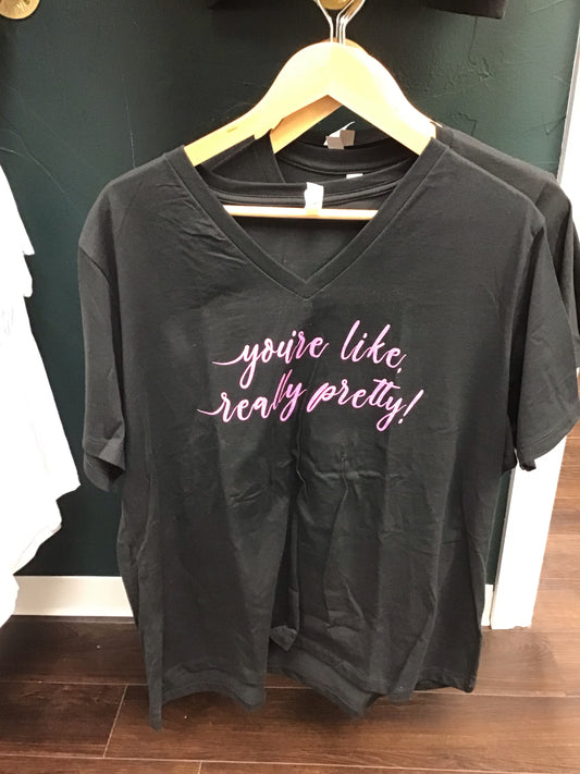 You’re like really pretty T-shirt (Black)