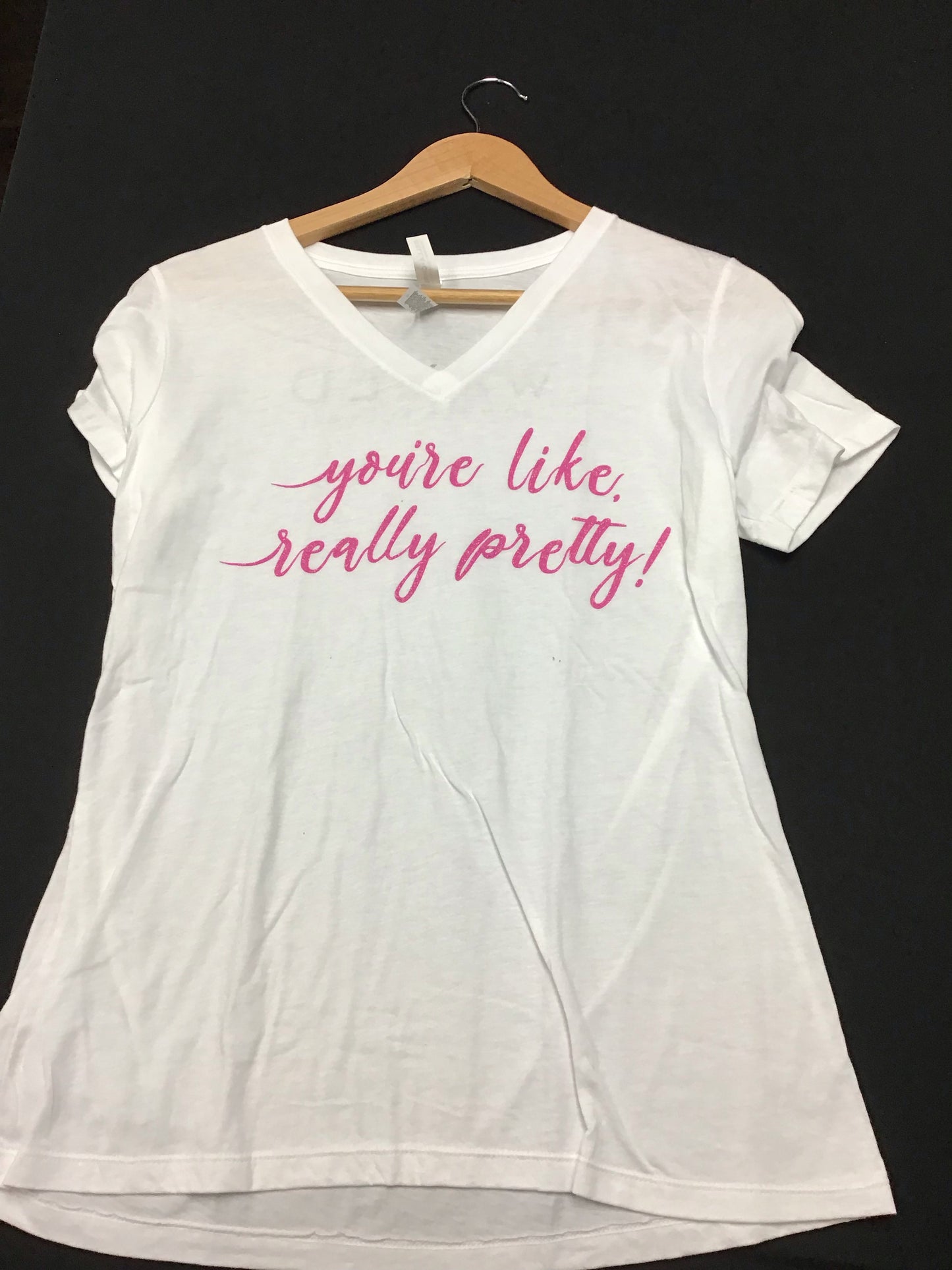 You’re like really pretty T-shirt (White)